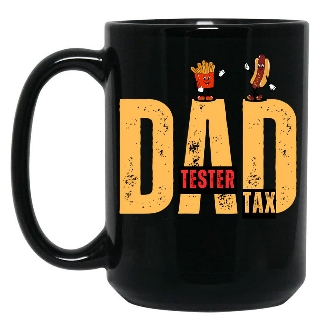 Dad Tax Tester Black Coffee Mug