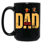 Dad Tax Tester Black Coffee Mug