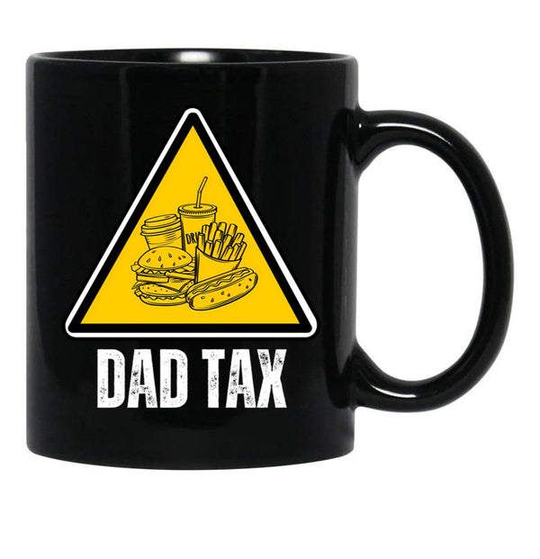 Dad Tax Warning Black Coffee Mug - Black