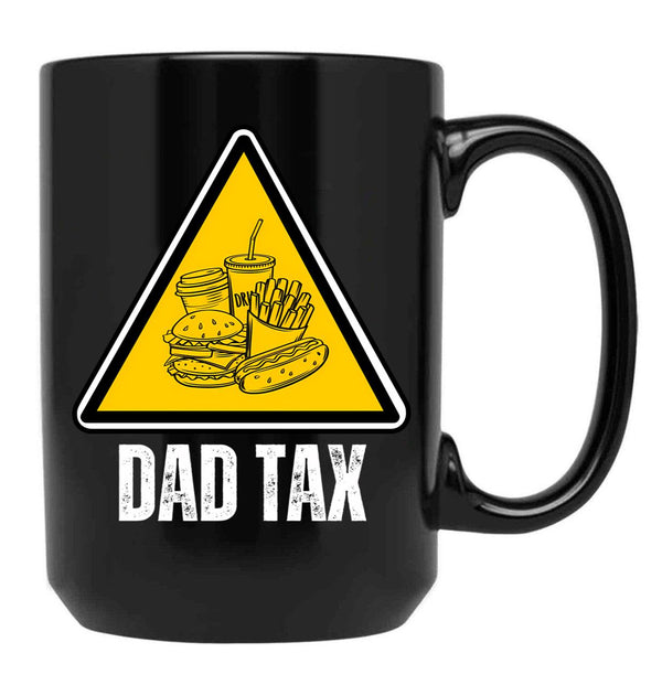Dad Tax Warning Black Coffee Mug - Black