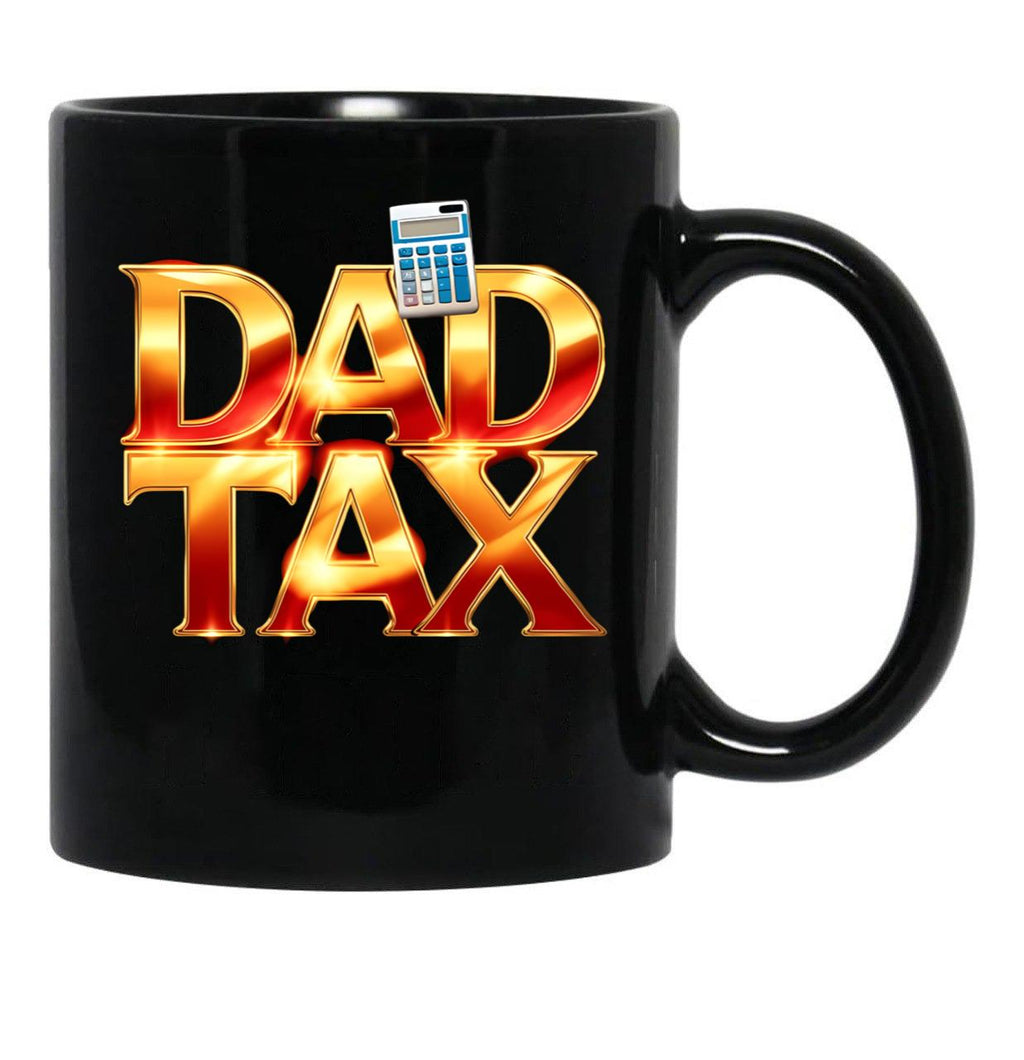 Dad Tax Mug, Father Days 2 Black Coffee Mug - Black