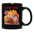 Dad Tax Mug, Father Days 3 Black Coffee Mug - Black