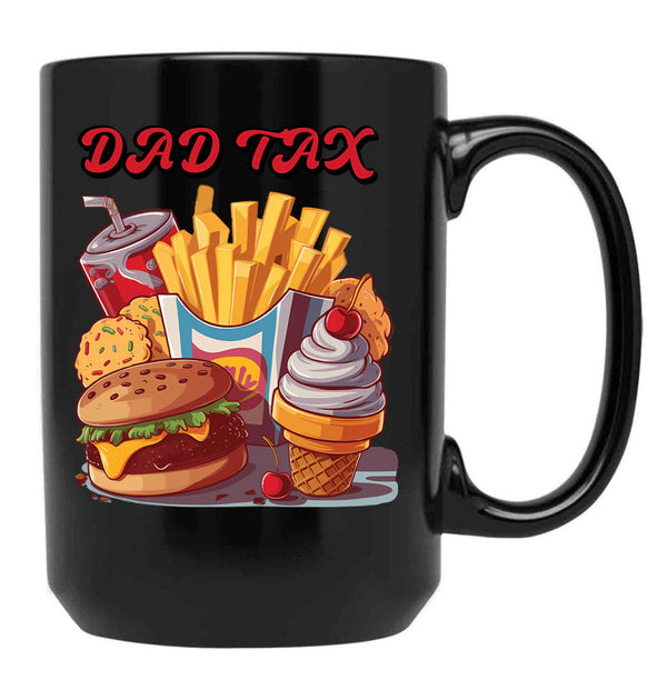 Dad Tax Mug, Father Days 3 Black Coffee Mug - Black