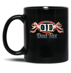 Dad Tax Mug, Father Days 9 Black Coffee Mug