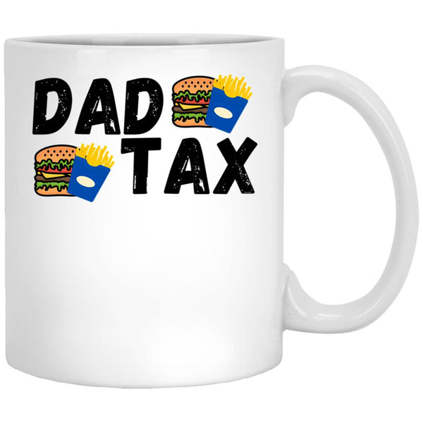 Dad Tax Mug, Father Days 11 White Coffee Mug - Black