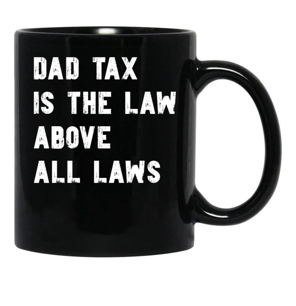 Dad Tax Mug, Father Days 13 Black Coffee Mug - Black
