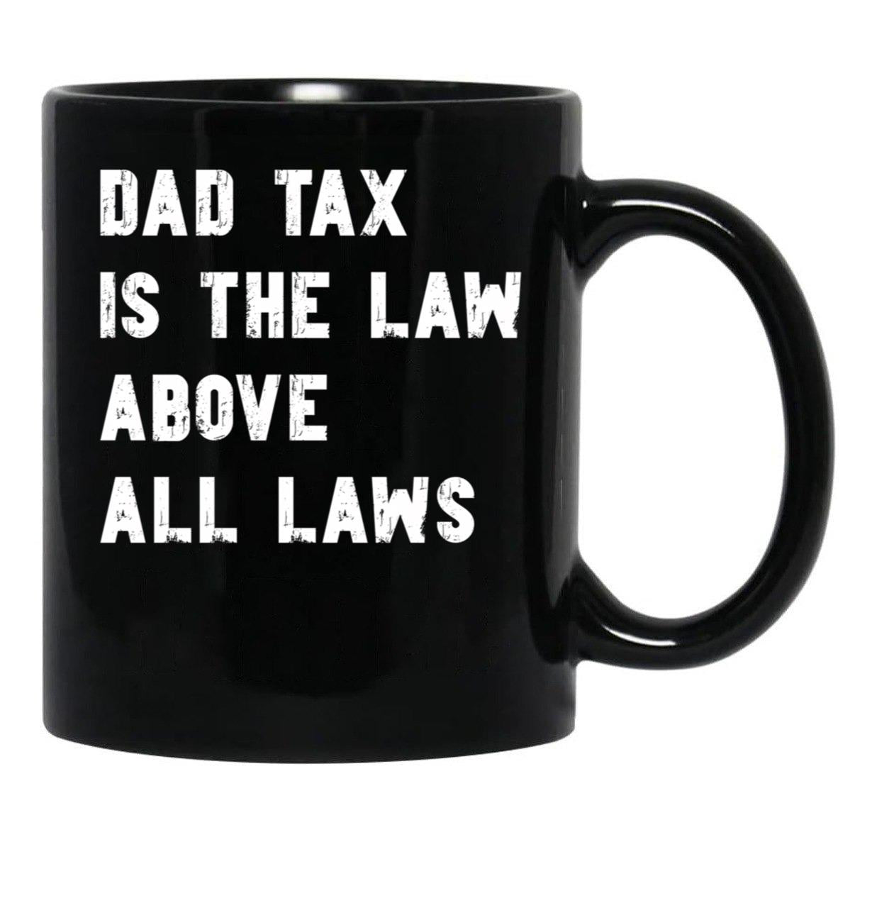 Dad Tax Mug, Father Days 13 Black Coffee Mug - Black