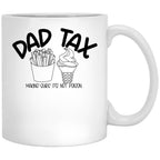 Dad Tax Mug, Father Days 17 White Coffee Mug - Black