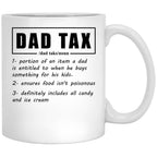 Dad Tax Mug, Father Days 18 White Coffee Mug - Black