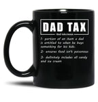 Dad Tax Mug, Father Days 19 Black Coffee Mug