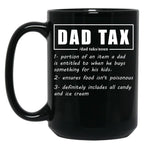 Dad Tax Mug, Father Days 19 Black Coffee Mug
