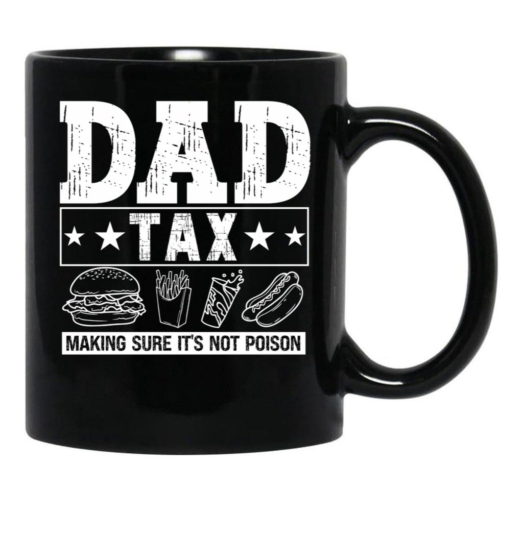 Dad Tax Mug, Father Days 20 Black Coffee Mug - Black