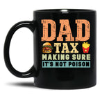 Dad Tax Mug, Father Days 21 Black Coffee Mug