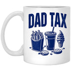 Dad Tax Mug, Father Days 22 White Coffee Mug