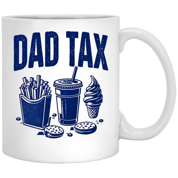 Dad Tax Mug, Father Days 22 White Coffee Mug - Black