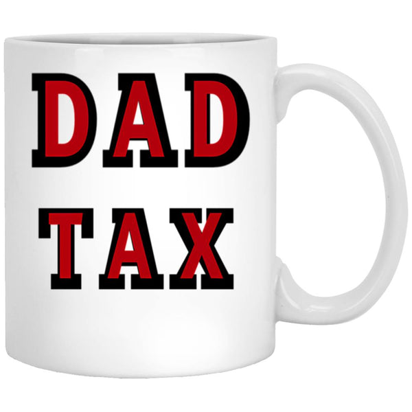 Dad Tax Mug, Father Days 27 White Coffee Mug - Black