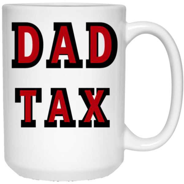 Dad Tax Mug, Father Days 27 White Coffee Mug - Black