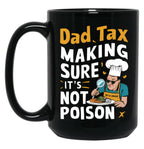 Dad Tax Mug, Father Days 28 Black Coffee Mug