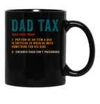 Dad Tax Mug, Father Days 32 Black Coffee Mug - Black
