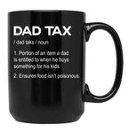 Dad Tax Black Coffee Mug, Gift Coffee Mug
