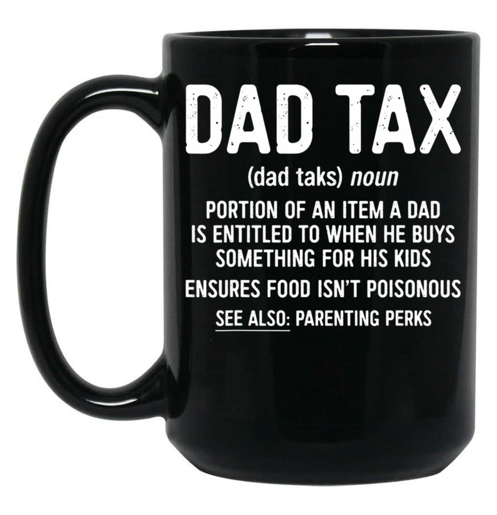 Dad Tax, Dad Black Coffee Mug