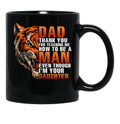 Dad Thank You For Teaching Me How To Be A Man Even Though I'M Your Daughter Family Black Coffee Mug - Black