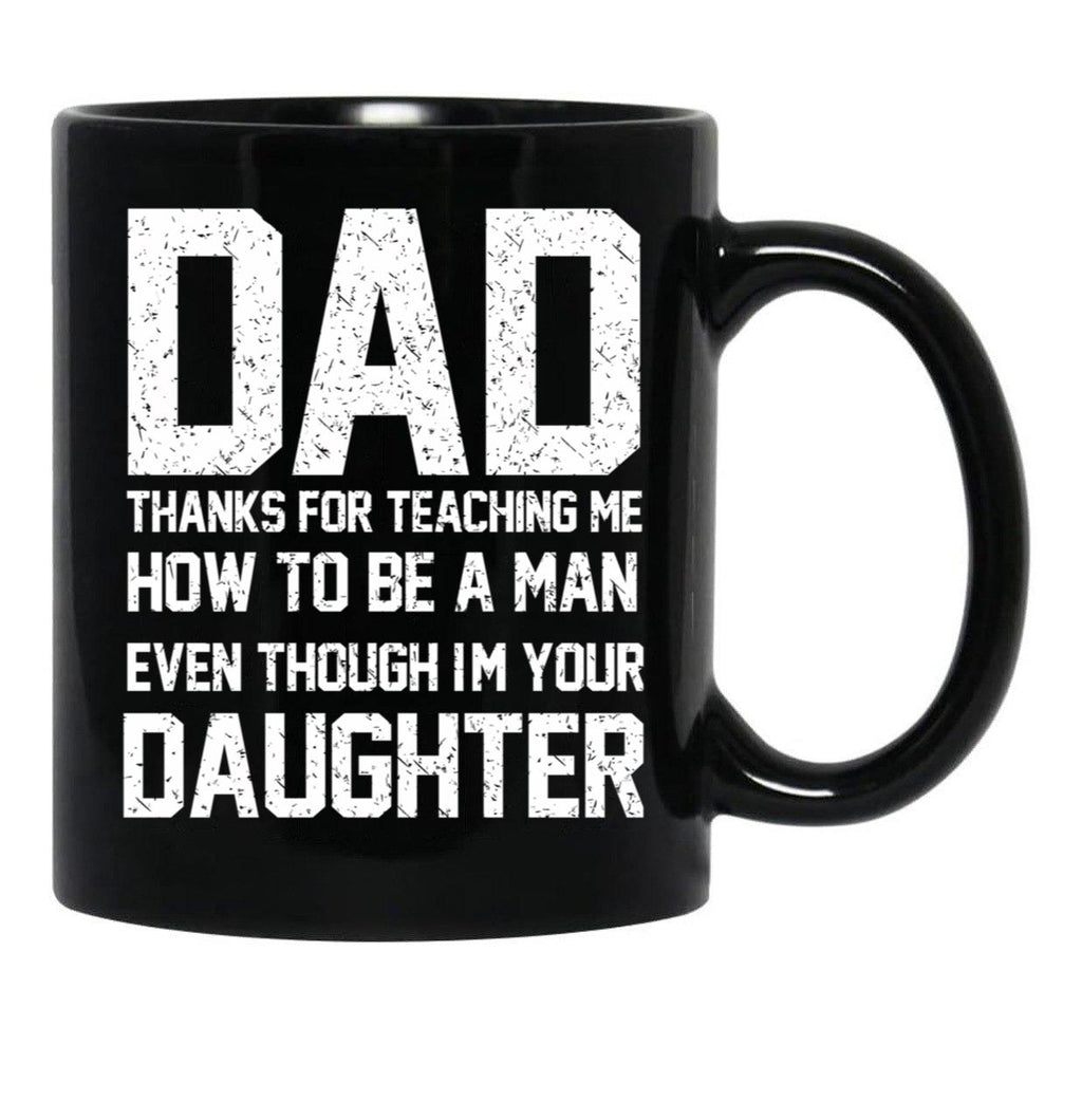 Dad Thanks For Teaching Me -Gift Idea For Father'S Day From Daughter Black Coffee Mug - Black