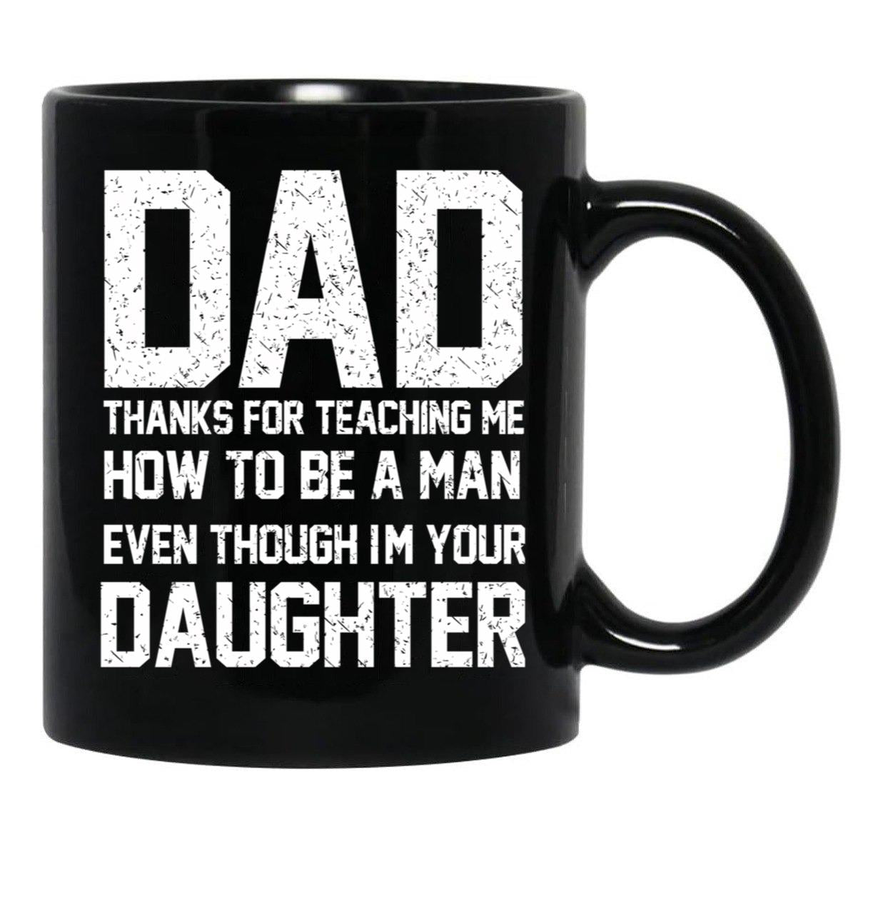 Dad Thanks For Teaching Me -Gift Idea For Father'S Day From Daughter Black Coffee Mug - Black