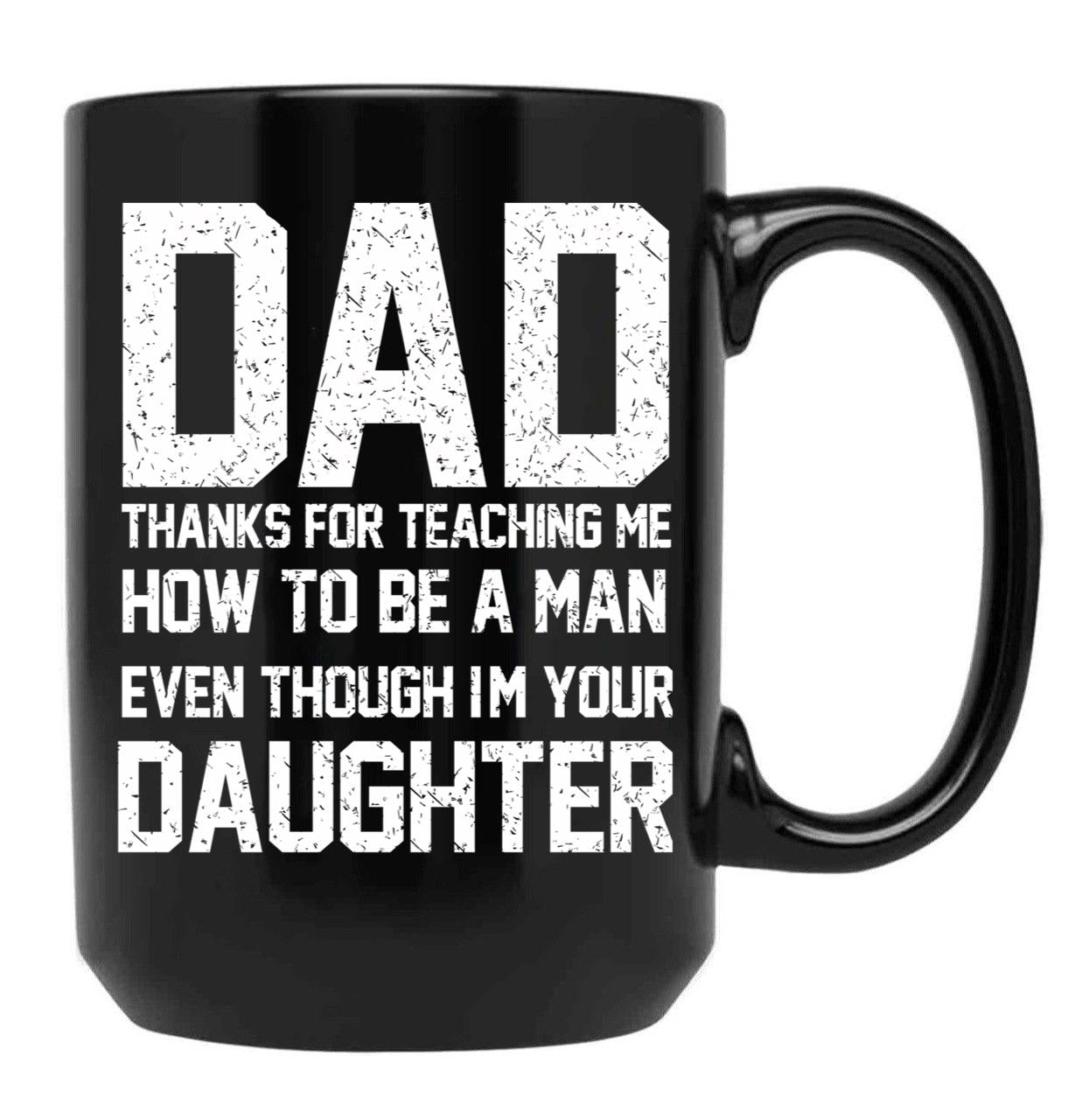 Dad Thanks For Teaching Me -Gift Idea For Father'S Day From Daughter Black Coffee Mug - Black
