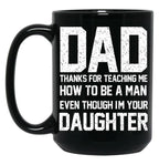 Dad Thanks For Teaching Me -Gift Idea For Father'S Day From Daughter Black Coffee Mug