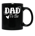 Dad To Be For All Dads Black Coffee Mug - Black