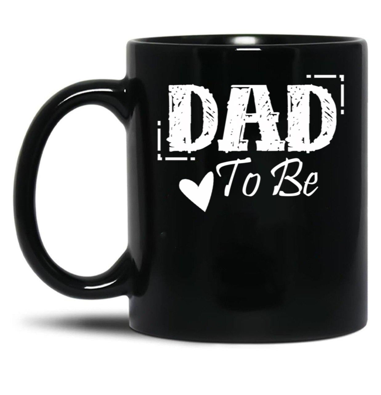 Dad To Be For All Dads Black Coffee Mug