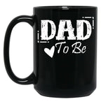 Dad To Be For All Dads Black Coffee Mug
