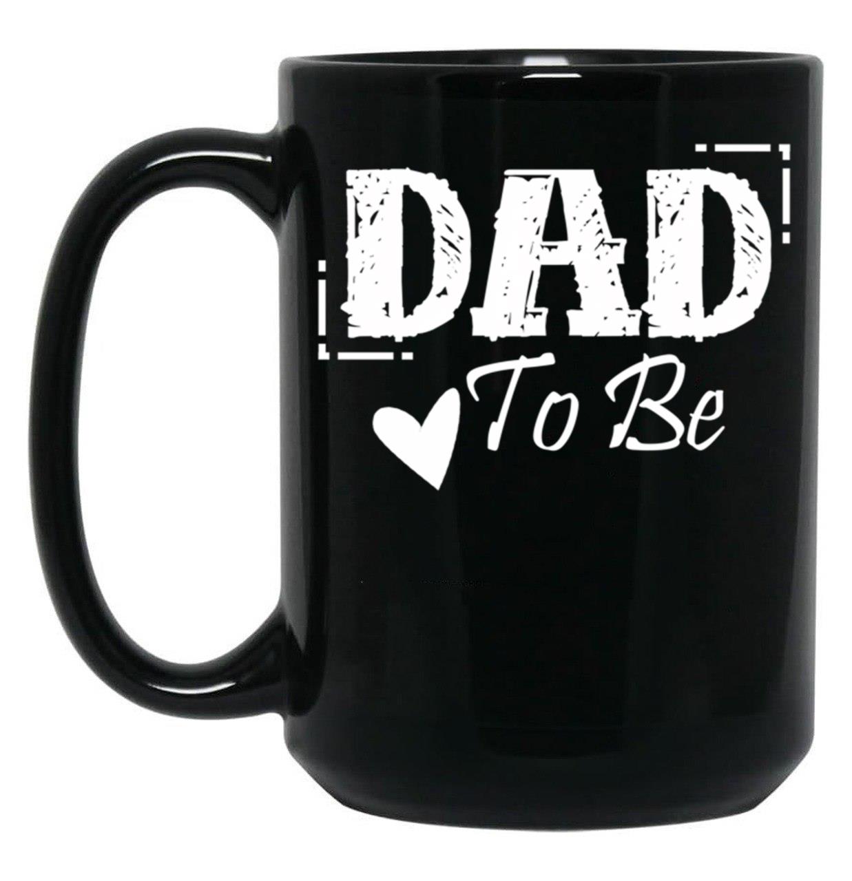 Dad To Be For All Dads Black Coffee Mug