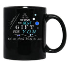 Dad We Have Tried To Find The Best For You But We Already Belong To You (12) Black Coffee Mug - Black