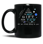 Dad We Have Tried To Find The Best For You But We Already Belong To You (12) Black Coffee Mug