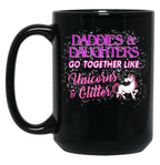 Daddies Daughters Go Together Like Unicorns Glitter Black Coffee Mug