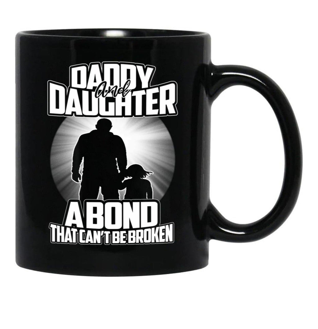 Daddy And Daughter - A Bond That Can'T Be Broken Funny Father'S Dayh Black Coffee Mug - Black