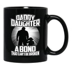 Daddy And Daughter - A Bond That Can'T Be Broken Funny Father'S Dayh Black Coffee Mug - Black