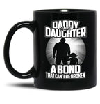 Daddy And Daughter - A Bond That Can'T Be Broken Funny Father'S Dayh Black Coffee Mug