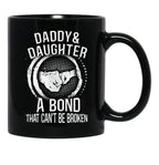 Daddy And Daughter A Bond That Can'T Be Broken Black Coffee Mug - Black