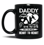 Daddy And Daughter Always Heart To HearMug Black Coffee Mug