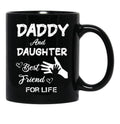 Daddy And Daughter Best Friend For Life Black Coffee Mug - Black