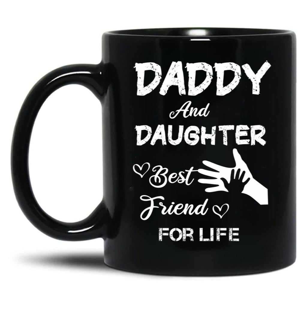 Daddy And Daughter Best Friend For Life Black Coffee Mug