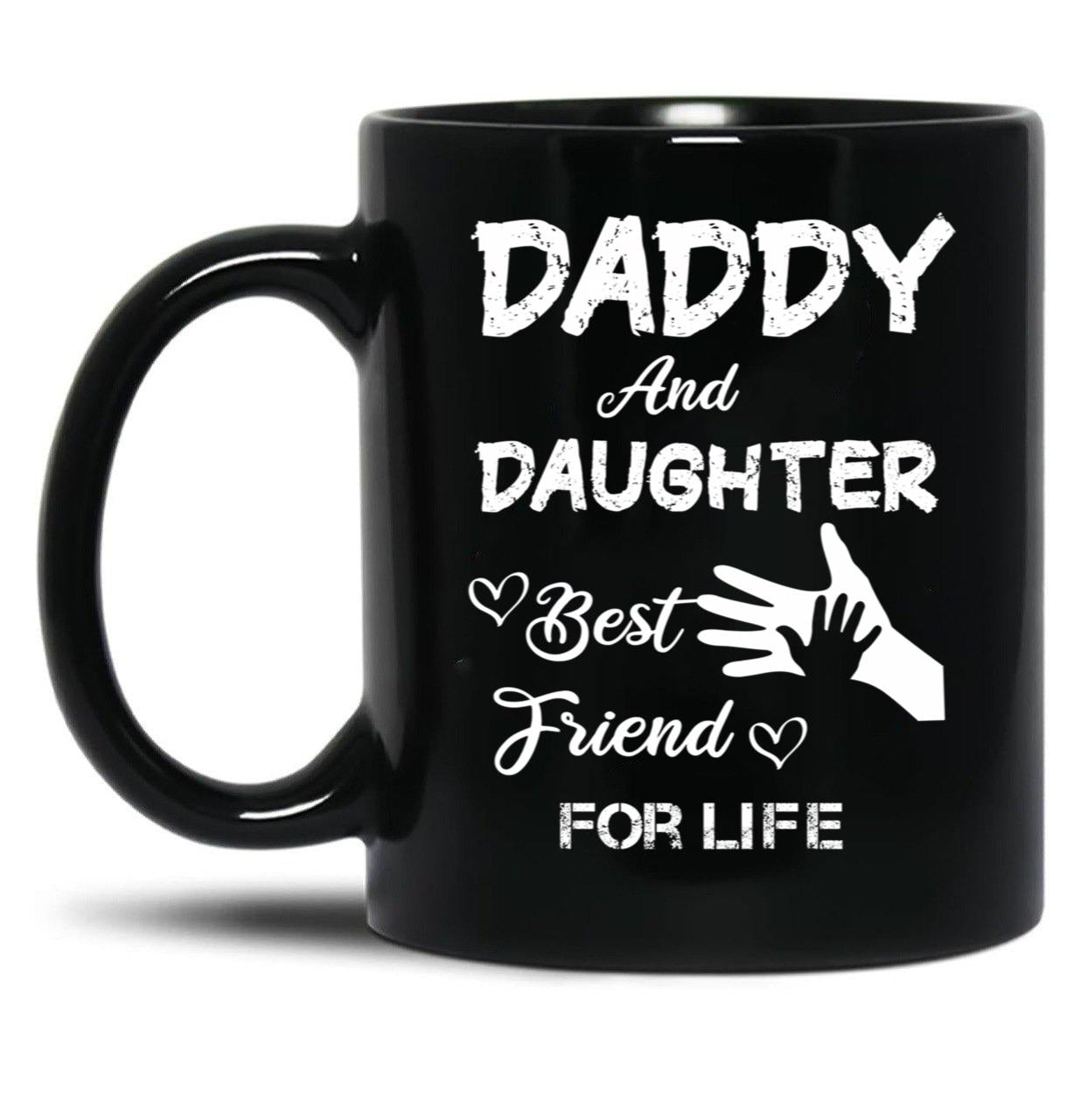 Daddy And Daughter Best Friend For Life Black Coffee Mug