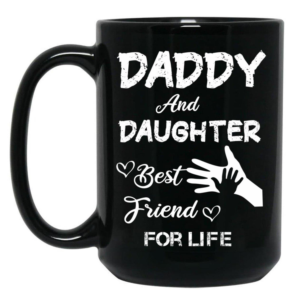Daddy And Daughter Best Friend For Life Black Coffee Mug