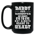 Daddy And Daughter Eye To Eye Heart To Heart Black Coffee Mug