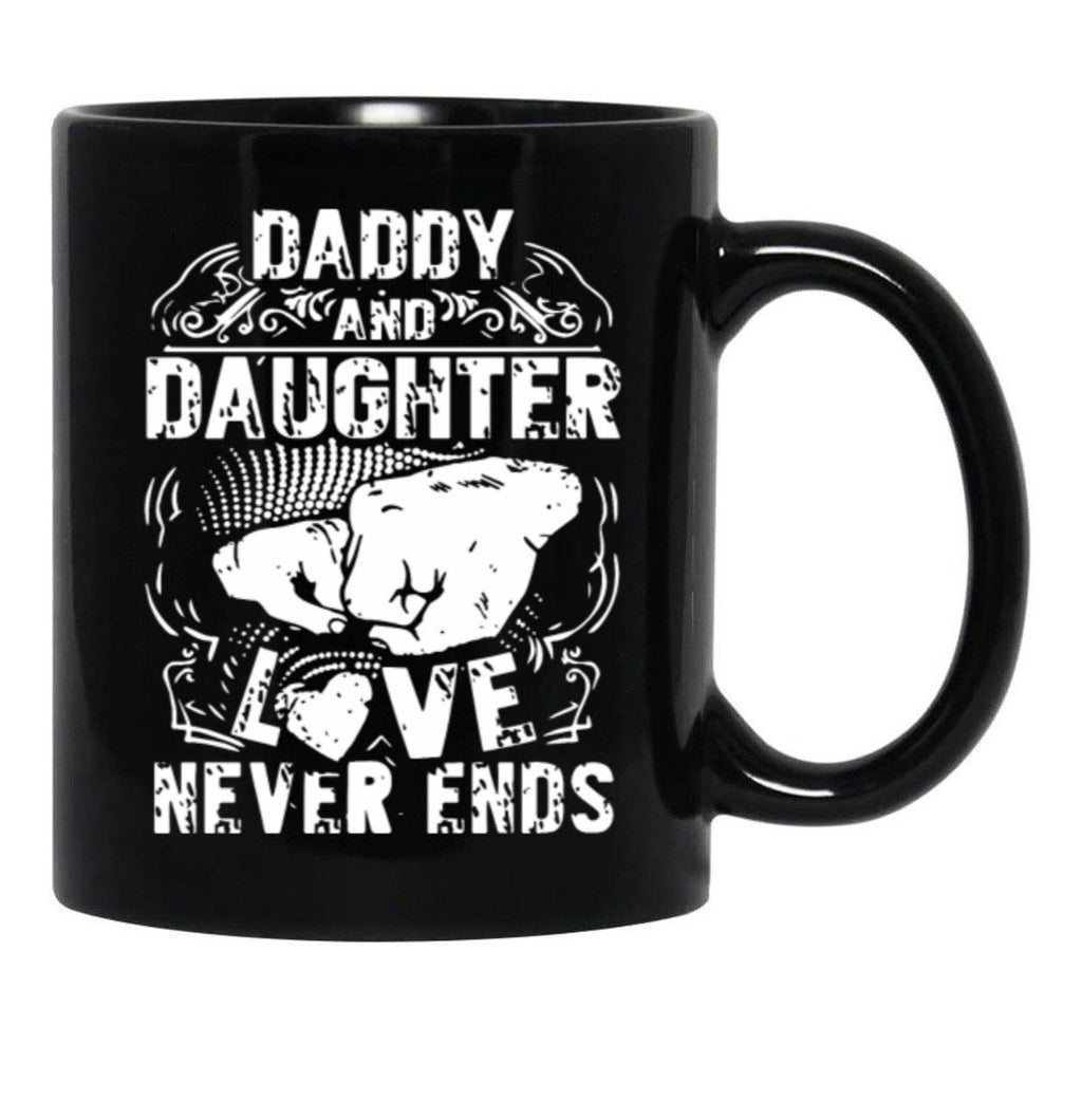 Daddy And Daughter Love Never Ends Daughter Black Coffee Mug - Black