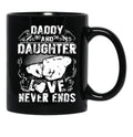 Daddy And Daughter Love Never Ends Daughter Black Coffee Mug - Black