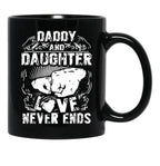 Daddy And Daughter Love Never Ends Daughter Black Coffee Mug - Black